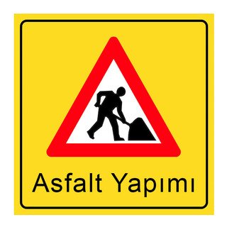 Asfalt Yapımı Çalışma Var Levhası